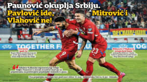 Paunović okuplja Srbiju. Pavlović ide, Mitrović i Vlahović ne!